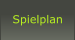 Spielplan